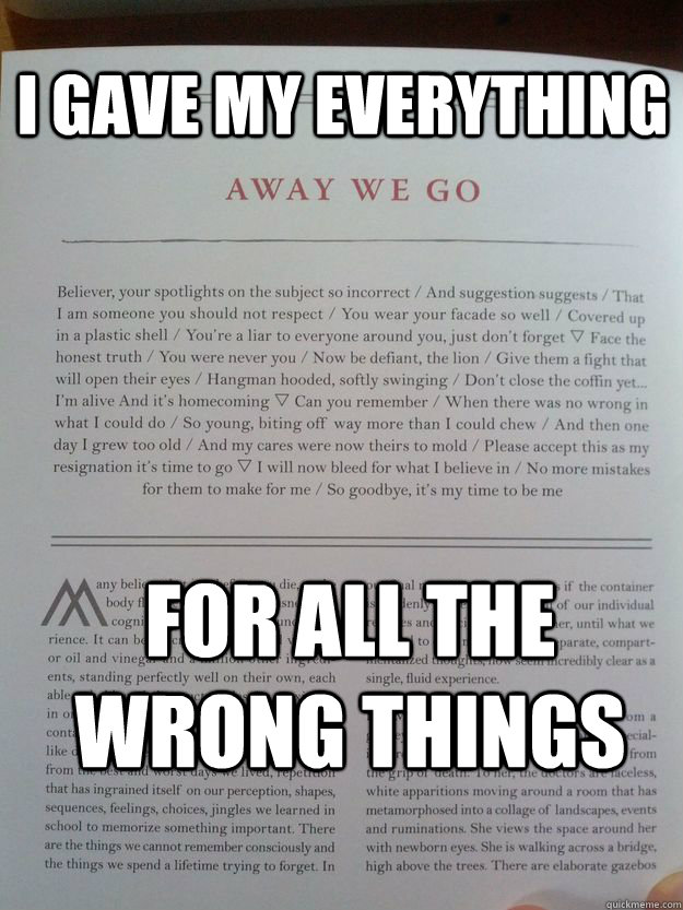 I GAVE MY EVERYTHING FOR ALL THE WRONG THINGS - I GAVE MY EVERYTHING FOR ALL THE WRONG THINGS  Best Buy Descension Wrong Lyrics
