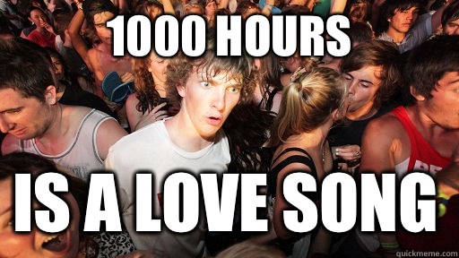 1000 hours Is a love song  Sudden Clarity Clarence