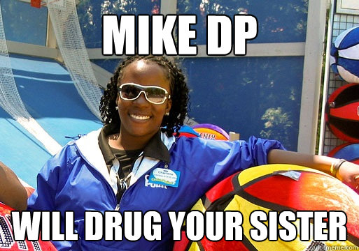 MIKE DP WILL DRUG YOUR SISTER  Cedar Point employee