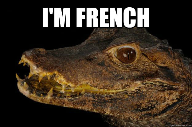 I'm French   