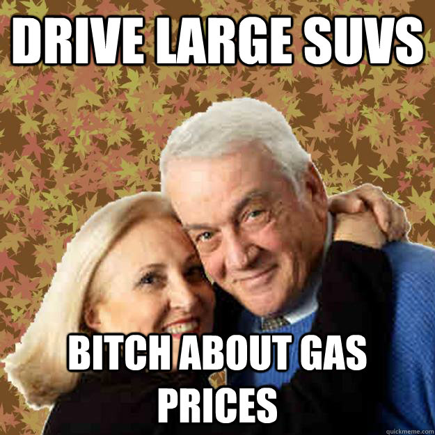 Drive large SUVs Bitch about gas prices  