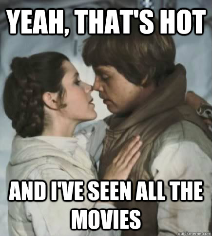 Yeah, that's hot And i've seen all the movies  Incest win