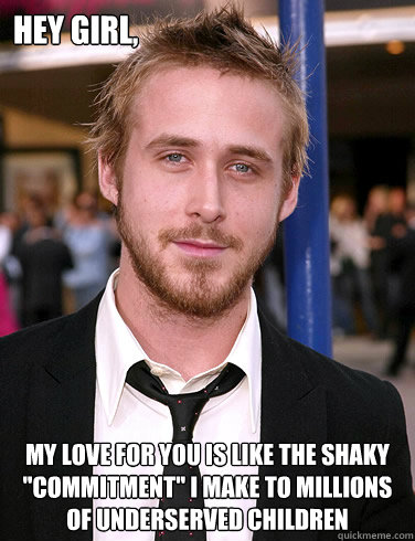 Hey girl,  my love for you is like the shaky 