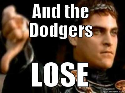AND THE DODGERS LOSE Downvoting Roman