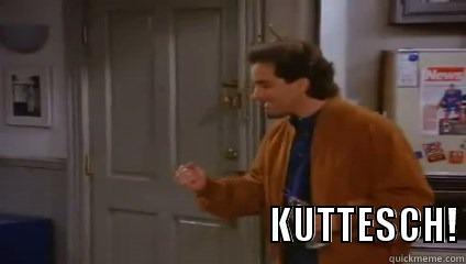                                       KUTTESCH! Misc