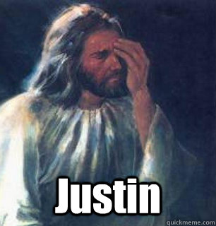  Justin -  Justin  Facepalm Jesus