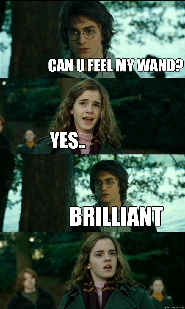 can u feel my wand? yes.. brilliant  Horny Harry