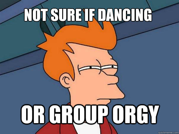 Not sure if dancing or group orgy  Futurama Fry