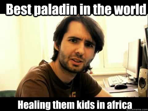 Best paladin in the world Healing them kids in africa - Best paladin in the world Healing them kids in africa  AWSOME ATHENE