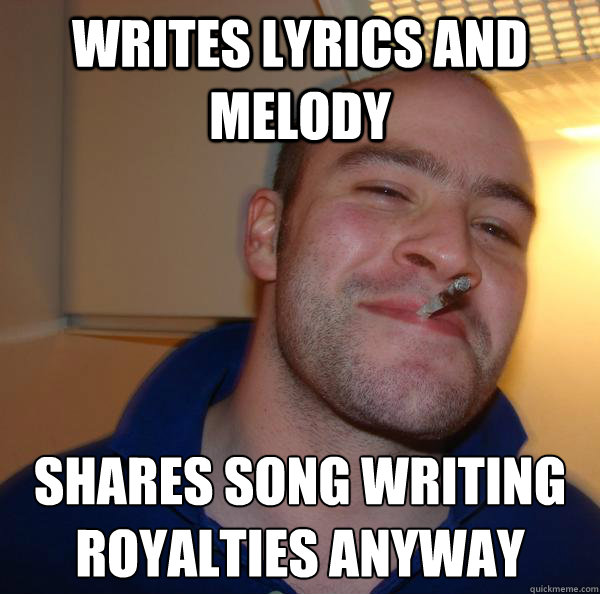 Writes lyrics and melody Shares song writing royalties anyway - Writes lyrics and melody Shares song writing royalties anyway  Misc