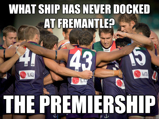 what ship has never docked at fremantle? the premiership  Fremantle Dockers Premiership