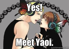 Yes! Meet Yaoi. - Yes! Meet Yaoi.  Misc