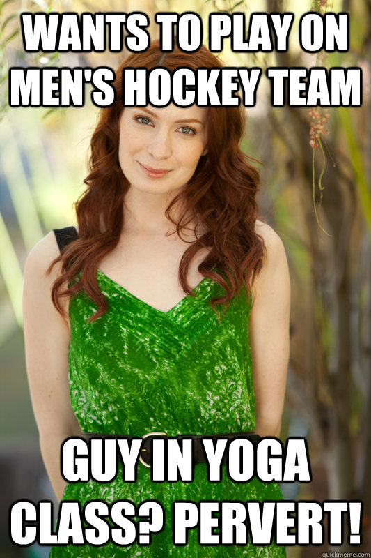 Wants to play on men's hockey team Guy in Yoga Class? Pervert!  