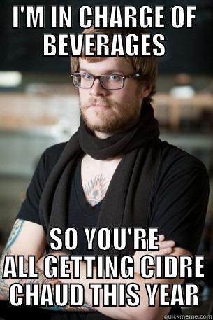 cidre chaud - I'M IN CHARGE OF BEVERAGES SO YOU'RE ALL GETTING CIDRE CHAUD THIS YEAR Hipster Barista