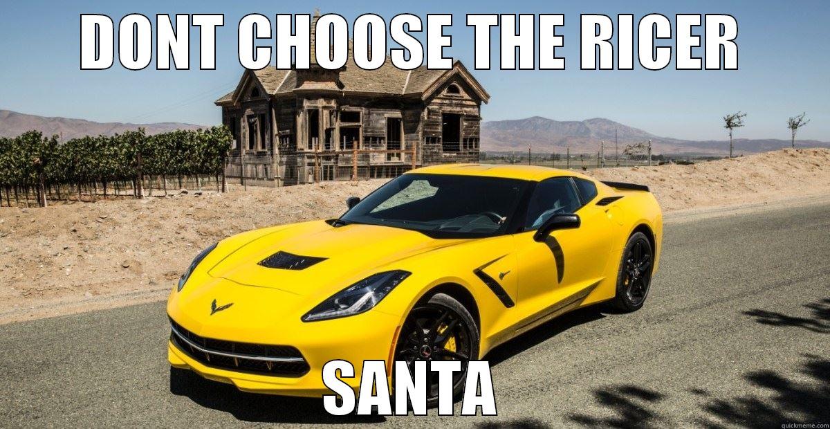 CORVETTE FUNNY - DONT CHOOSE THE RICER SANTA Misc