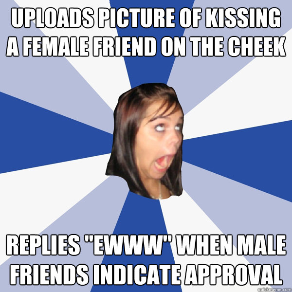Uploads picture of kissing a female friend on the cheek replies 