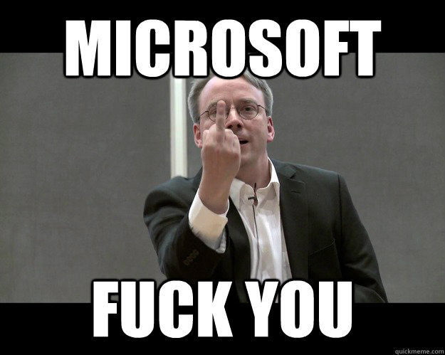 Microsoft Fuck you  Collaborative Linus Torvalds
