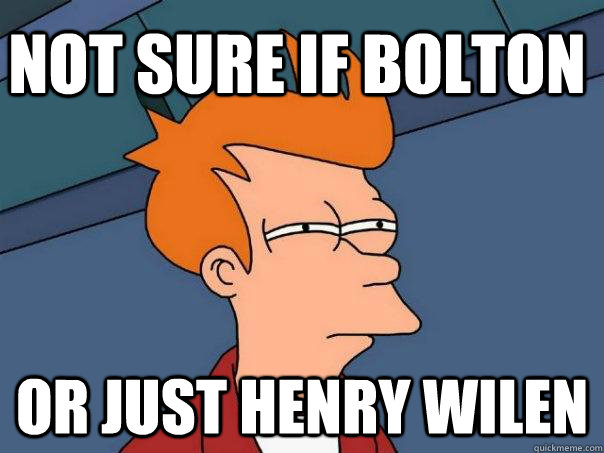 not sure if bolton or just henry wilen  Futurama Fry
