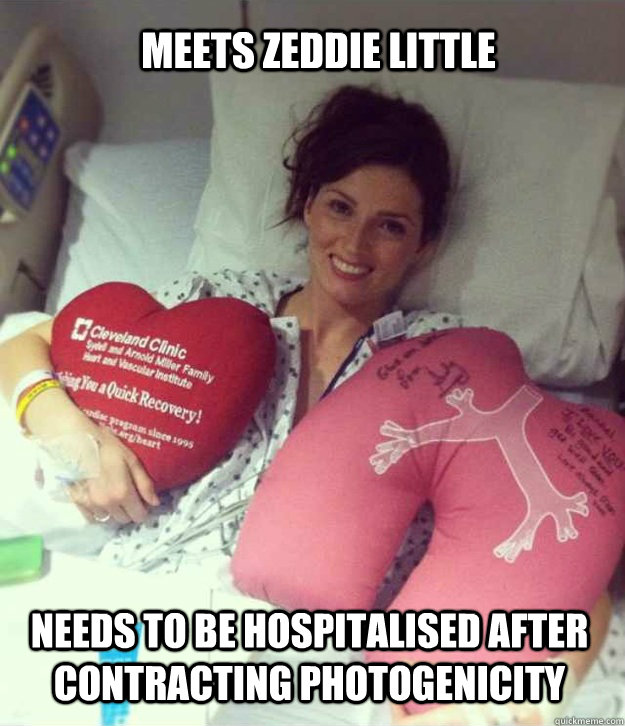 Meets Zeddie Little needs to be hospitalised after contracting photogenicity  Ridiculously Photogenic Surgery Girl