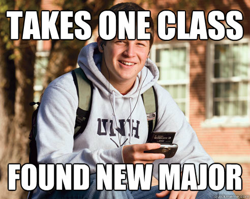takes one class found new major  College Freshman