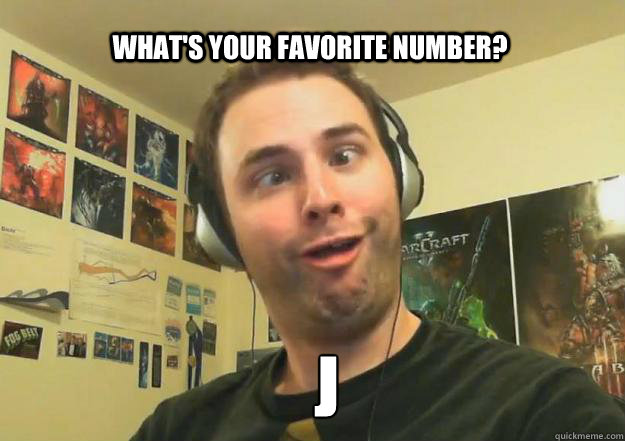 What's your favorite number? J  