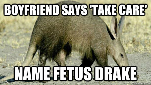 boyfriend says 'take care' name fetus drake  