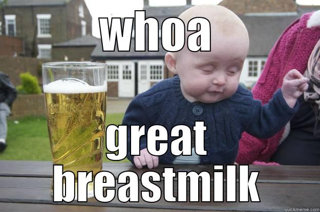 WHOA GREAT BREASTMILK drunk baby