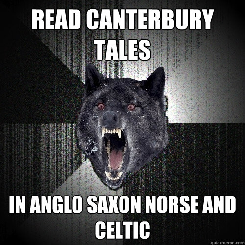 read canterbury tales in anglo saxon norse and celtic  Insanity Wolf