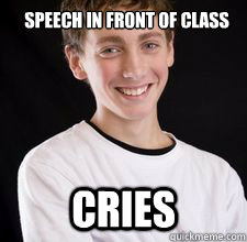 Speech in front of class Cries  High School Freshman