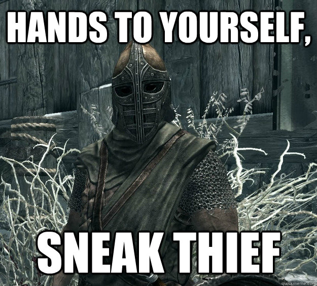 Hands to Yourself, Sneak Thief  Skyrim Guard
