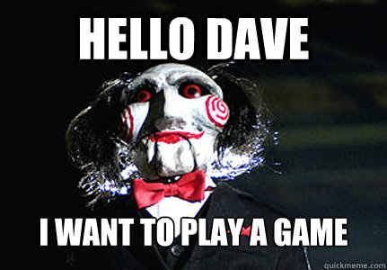 Hello Dave I WANT TO PLAY A GAME - Hello Dave I WANT TO PLAY A GAME  Jigsaw