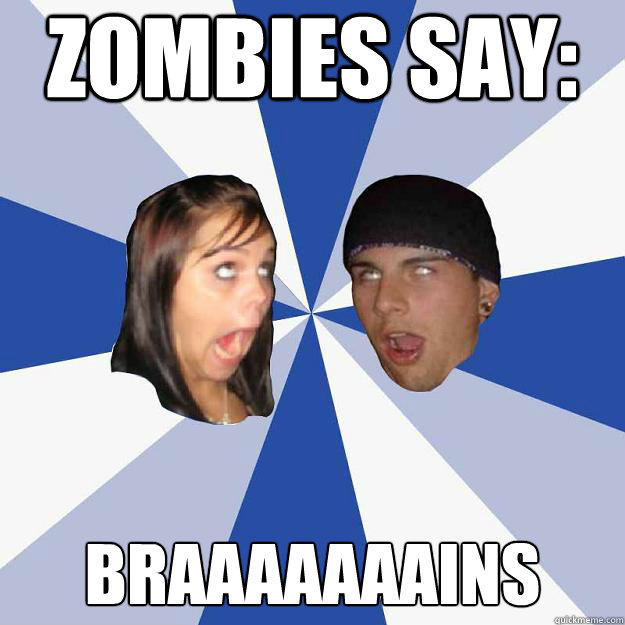 zombies say: braaaaaaains  Annoying Facebook Couple