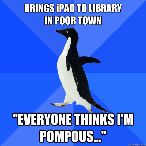 BRINGS iPAD TO LIBRARY
IN POOR TOWN 