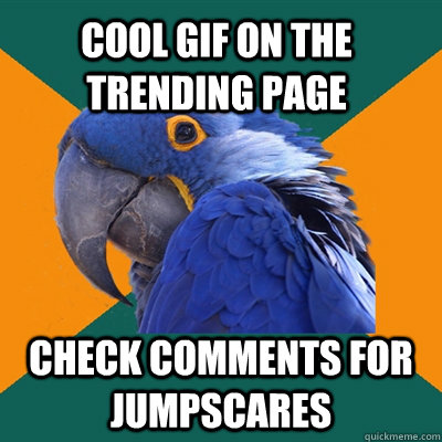 Cool GIF on the trending page Check comments for jumpscares  Paranoid Parrot