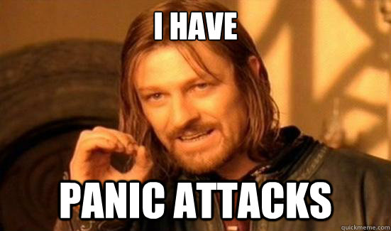 I Have Panic attacks  Boromir