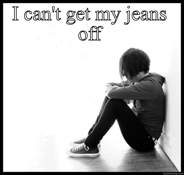 Sad youth - I CAN'T GET MY JEANS OFF  Sad Youth