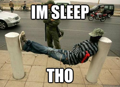 IM SLEEP THO - IM SLEEP THO  IM SLEEP THO