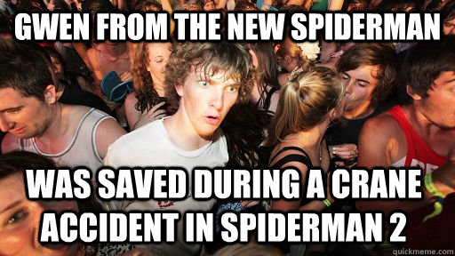 Gwen from the new spiderman Was saved during a crane accident in spiderman 2  Sudden Clarity Clarence
