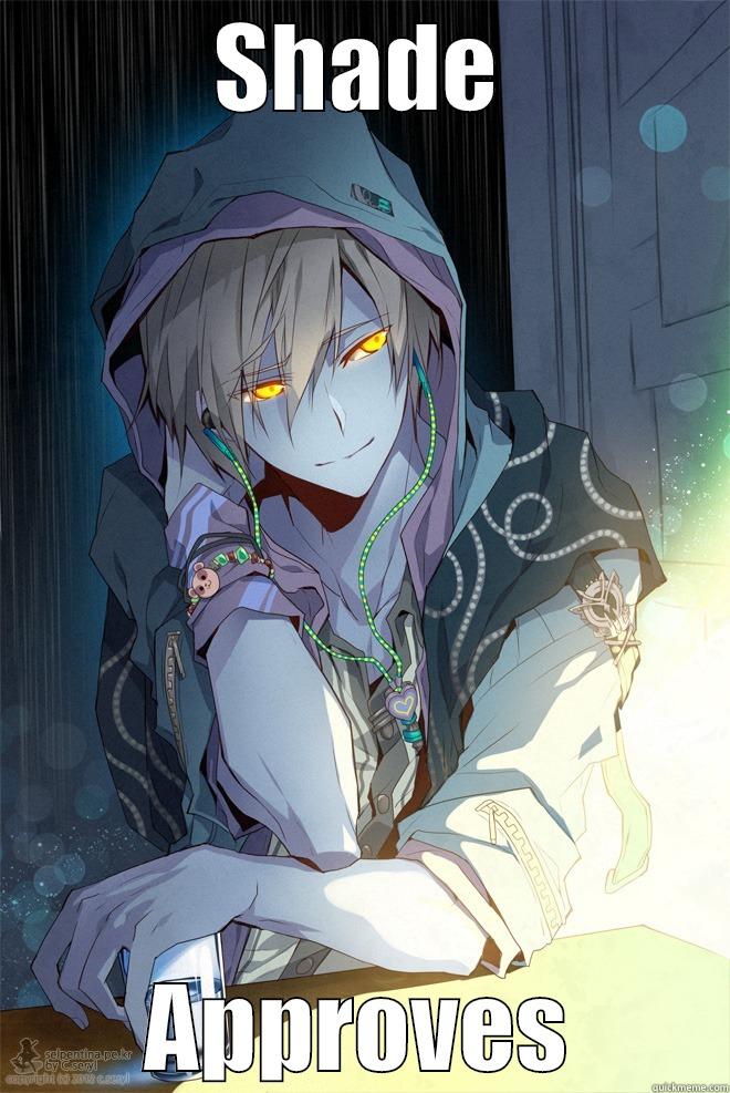 SHADE APPROVES Misc