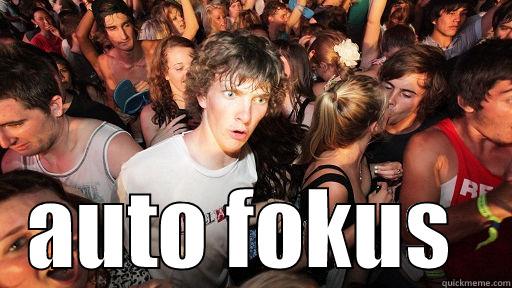  AUTO FOKUS  Sudden Clarity Clarence