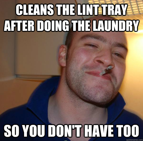 Cleans the lint tray after doing the laundry so you don't have too - Cleans the lint tray after doing the laundry so you don't have too  Misc