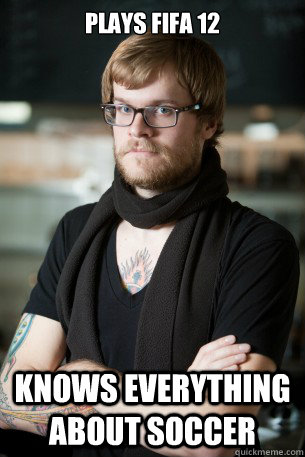 PlAYS fifa 12 knows everything about soccer  Hipster Barista