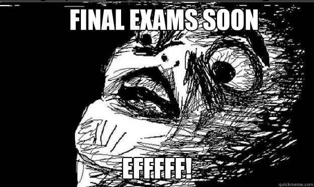 Final exams soon Efffff!    Raisin face