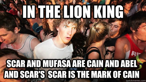 in the lion king scar and mufasa are cain and abel and scar's  scar is the mark of cain - in the lion king scar and mufasa are cain and abel and scar's  scar is the mark of cain  Sudden Clarity Clarence