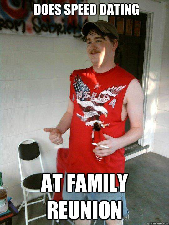 Does speed dating  at family reunion  Redneck Randal