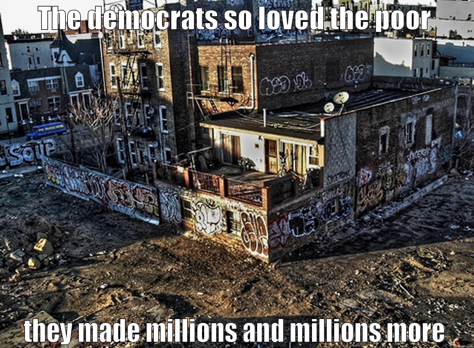 Detroit Exploit - THE DEMOCRATS SO LOVED THE POOR THEY MADE MILLIONS AND MILLIONS MORE Misc