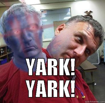  YARK! YARK! Misc
