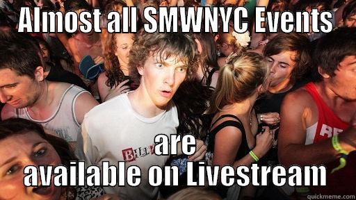 ALMOST ALL SMWNYC EVENTS ARE AVAILABLE ON LIVESTREAM Sudden Clarity Clarence