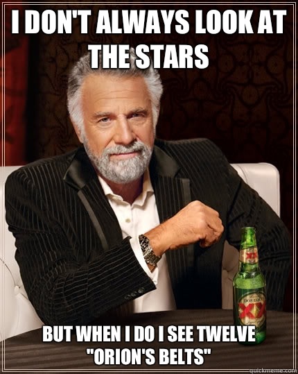 I don't always look at the stars but when i do I see twelve 
