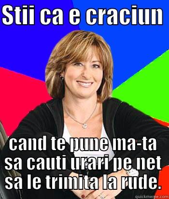 Craciun lolll - STII CA E CRACIUN  CAND TE PUNE MA-TA SA CAUTI URARI PE NET SA LE TRIMITA LA RUDE. Sheltering Suburban Mom